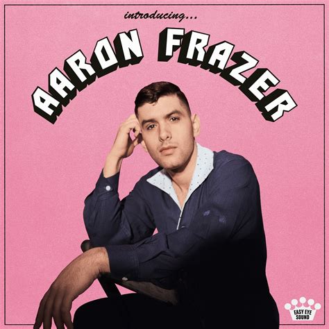 Aaron frazer - 107,046 listeners. Aaron Frazer is a Brooklyn-based, Baltimore-raised American songwriter and soul singer, who first came into the international spotlight as multi-instrumentalist and co-lead singer for Duran… read more.